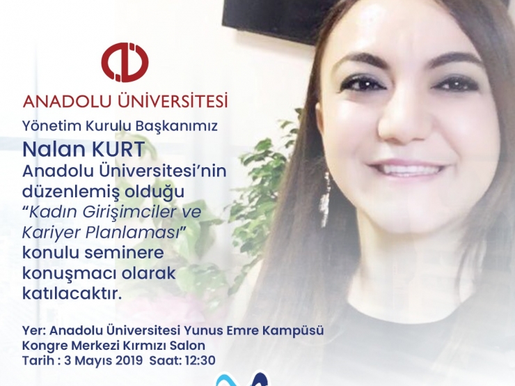 Anadolu Üniversitesi Kadın Girişimciler ve Kariyer Planlaması Seminerinde Görüşelim